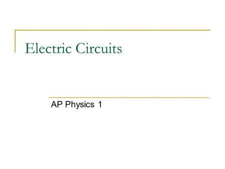 Electric Circuits AP Physics 1.