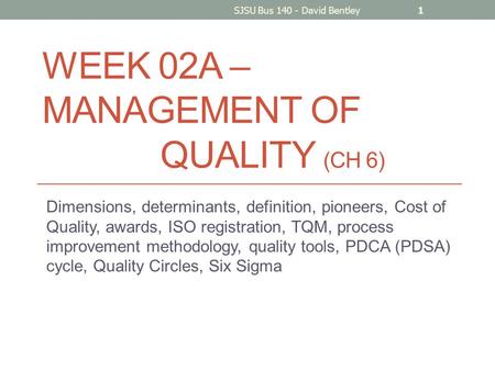 Week 02A – Management of Quality (Ch 6)