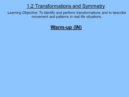 1.2 Transformations and Symmetry