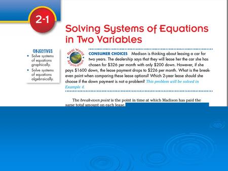 System of Equations A set of two or more equations with the same variables. To solve a system of equations means to find values for the variables in the.
