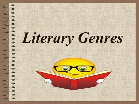 Literary Genres. What is a Genre? Definition: categories used to group different types of literary work (like non-fiction, fiction and poetry).