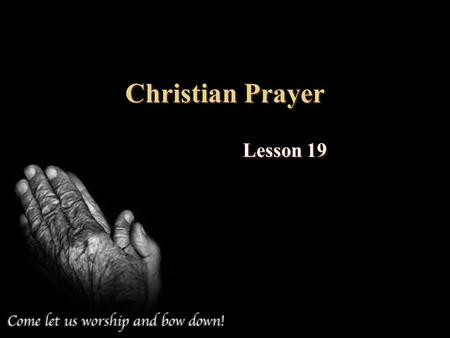 Christian Prayer Lesson 19.