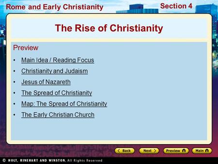 Rome and Early Christianity Section 4 Preview Main Idea / Reading Focus Christianity and Judaism Jesus of Nazareth The Spread of Christianity Map: The.