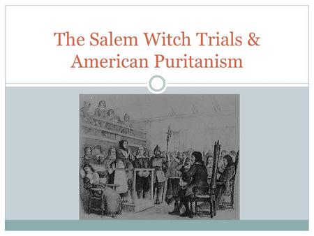 The Salem Witch Trials & American Puritanism. Witch Trials Background  hy&bcpid=1753162054&bclid=1859720769&bctid=18.