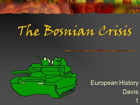 The Bosnian Crisis European History Davis 1. Key Factors (Causes)  Russia’s defeat in the Russo-Japanese War changed Russia’s focus from Asia to the.