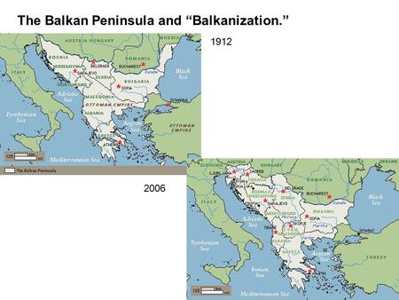 The Balkan Peninsula and “Balkanization.”