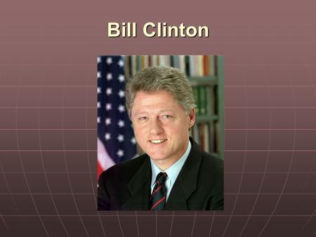 Bill Clinton. Clinton’s Challenge Replace the Truman Doctrine Replace the Truman Doctrine Guidelines Guidelines Wilsonian InternationalismWilsonian Internationalism.