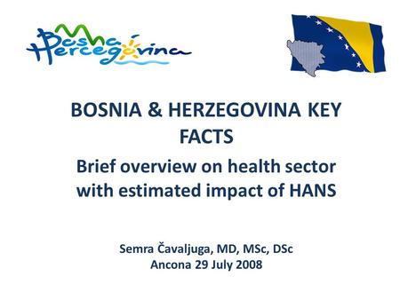 BOSNIA & HERZEGOVINA KEY FACTS