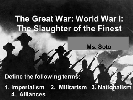The Great War: World War I: The Slaughter of the Finest