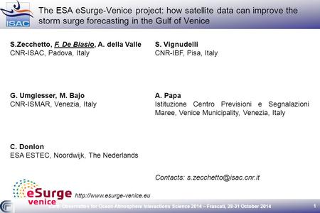 Earth Observation for Ocean-Atmosphere Interactions Science 2014 – Frascati, 28-31 October 2014 1  The ESA eSurge-Venice project: