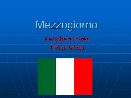 Mezzogiorno Peripheral Area (Poor Area). Map of Italy.