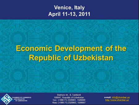 Economic Development of the Republic of Uzbekistan    Bukhoro str., 6, Tashkent 100047, Republic.