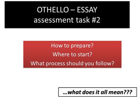 OTHELLO – ESSAY assessment task #2
