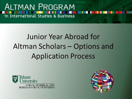 Junior Year Abroad for Altman Scholars – Options and Application Process.