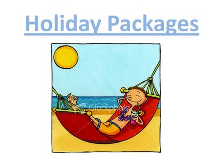 Holiday Packages. WHAT DO HOLIDAY PACKAGES OFFER Holiday Packages are the form of product bundling which consists of transport and accommodation sold.