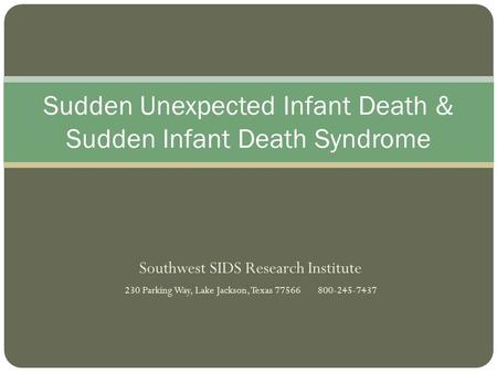 Sudden Unexpected Infant Death & Sudden Infant Death Syndrome