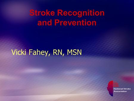 Stroke Recognition and Prevention