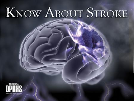 Recognize —Stroke symptoms Reduce —Stroke risk Respond —At the first sign of stroke, CALL 9-1-1 IMMEDIATELY! © 2011 National Stroke Association Be Stroke.
