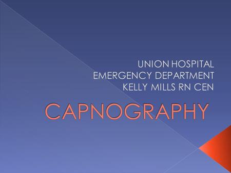 UNION HOSPITAL EMERGENCY DEPARTMENT KELLY MILLS RN CEN