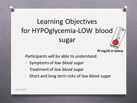 Learning Objectives for HYPOglycemia-LOW blood sugar