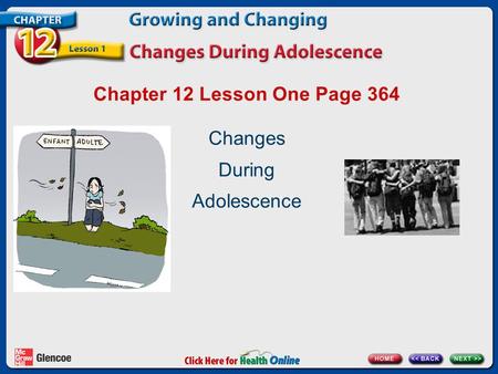 Chapter 12 Lesson One Page 364 Changes During Adolescence.