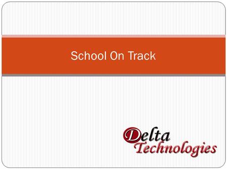 School On Track. Outlines Introduction Modules Advantages Future Expects Budget Support.