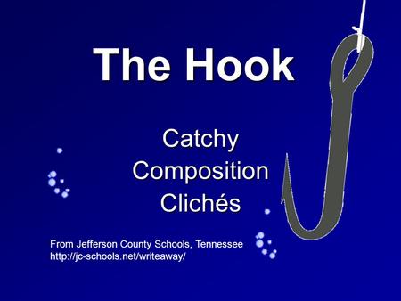 The Hook CatchyCompositionClichés From Jefferson County Schools, Tennessee