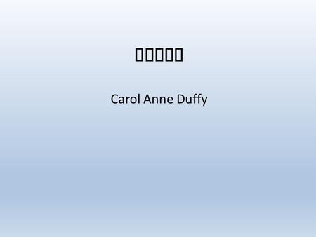 River Carol Anne Duffy.