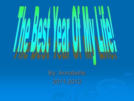 By: Annabelle 2011-2012.