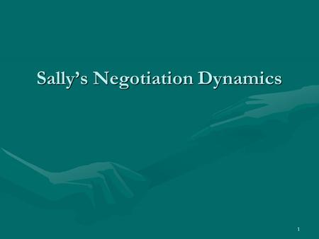 Sally’s Negotiation Dynamics