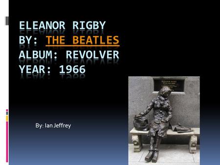 By: Ian Jeffrey. Lyrics  Ah, look at all the lonely people Ah, look at all the lonely people Eleanor Rigby, picks up the rice In the church where a wedding.