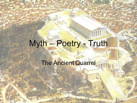 Myth – Poetry - Truth The Ancient Quarrel. Chronology Late Bronze Age Aegean (c.1400s-1100s) Iron Age –Protogeometric (c.1100-900) –Geometric (c.900-700)