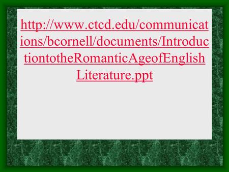 ions/bcornell/documents/Introduc tiontotheRomanticAgeofEnglish Literature.ppt.