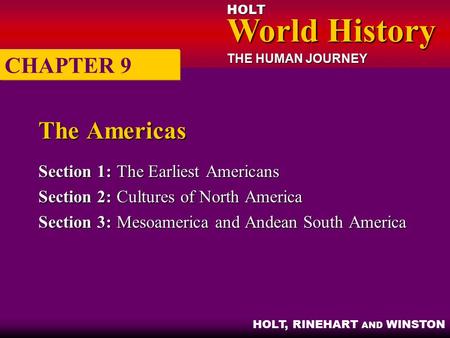 The Americas CHAPTER 9 Section 1: The Earliest Americans