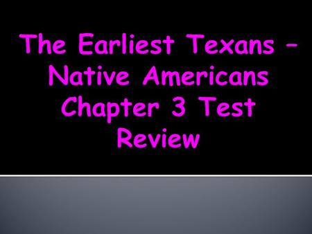 Tribe Culture Artifact Extinct nomad Which Native American group was the largest in TX? The Caddos.