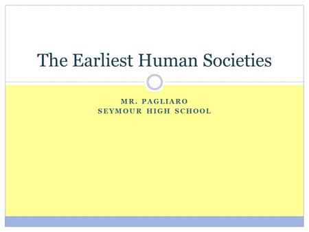 The Earliest Human Societies