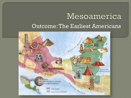 Outcome: The Earliest Americans
