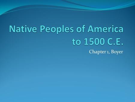 Native Peoples of America to 1500 C.E.