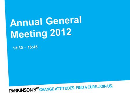 Annual General Meeting 2012 13:30 – 15:45. Resolutions.