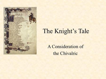 The Knight’s Tale A Consideration of the Chivalric.