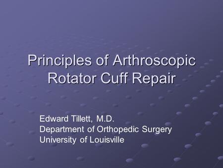 Principles of Arthroscopic Rotator Cuff Repair