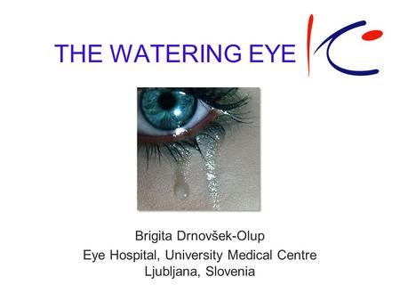 THE WATERING EYE Brigita Drnovšek-Olup