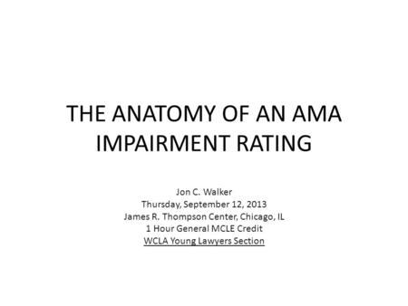 THE ANATOMY OF AN AMA IMPAIRMENT RATING