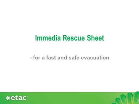 - for a fast and safe evacuation