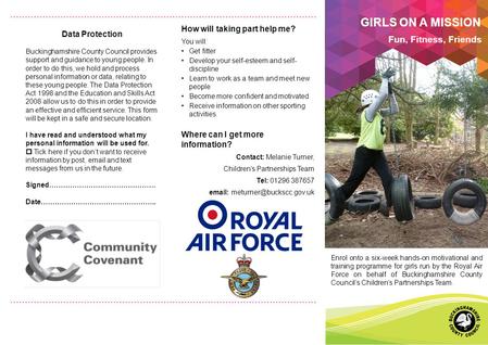 Enrol onto a six-week hands-on motivational and training programme for girls run by the Royal Air Force on behalf of Buckinghamshire County Council’s Children’s.