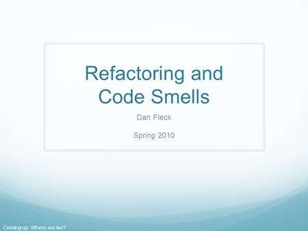 Refactoring and Code Smells