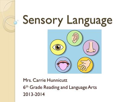 Mrs. Carrie Hunnicutt 6th Grade Reading and Language Arts