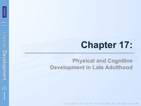 Physical and Cognitive Development in Late Adulthood