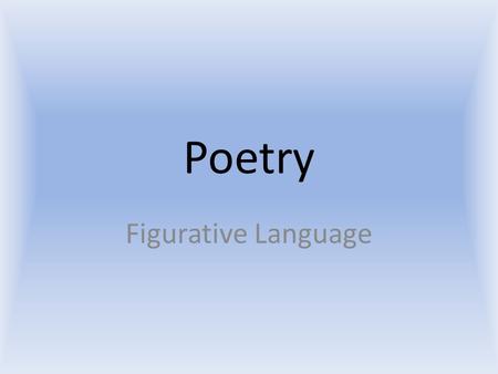Poetry Figurative Language.