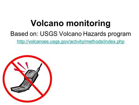 Based on: USGS Volcano Hazards program
